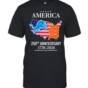 America Detroit Lions and Detroit Tigers 250th anniversary 1776 2026 Unisex T-Shirt