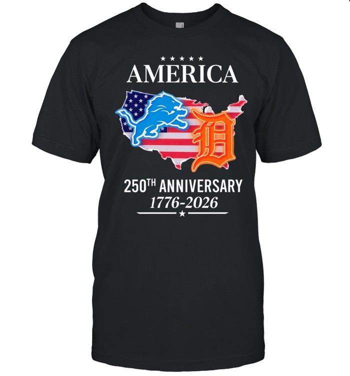 America Detroit Lions and Detroit Tigers 250th anniversary 1776 2026 Unisex T-Shirt