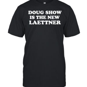 Doug show is the new laettner Unisex T-Shirt